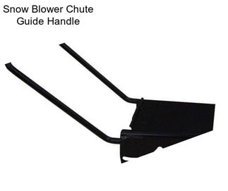 Snow Blower Chute Guide Handle