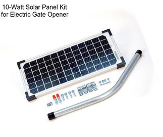 10-Watt Solar Panel Kit for Electric Gate Opener