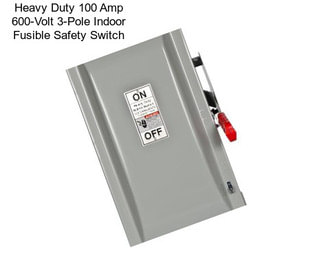 Heavy Duty 100 Amp 600-Volt 3-Pole Indoor Fusible Safety Switch