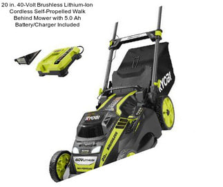 20 in. 40-Volt Brushless Lithium-Ion Cordless Self-Propelled Walk Behind Mower with 5.0 Ah Battery/Charger Included