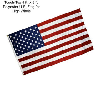 Tough-Tex 4 ft. x 6 ft. Polyester U.S. Flag for High Winds