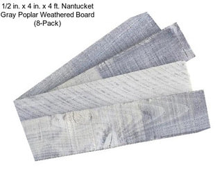 1/2 in. x 4 in. x 4 ft. Nantucket Gray Poplar Weathered Board (8-Pack)