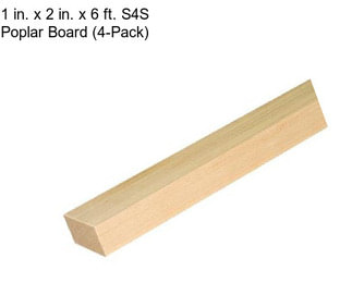 1 in. x 2 in. x 6 ft. S4S Poplar Board (4-Pack)