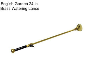 English Garden 24 in. Brass Watering Lance