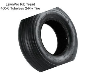LawnPro Rib Tread 400-6 Tubeless 2-Ply Tire