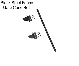 Black Steel Fence Gate Cane Bolt