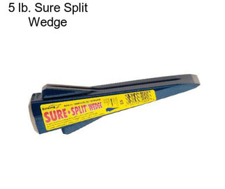 5 lb. Sure Split Wedge