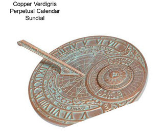 Copper Verdigris Perpetual Calendar Sundial