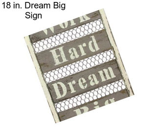 18 in. Dream Big Sign