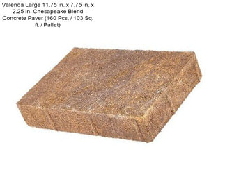 Valenda Large 11.75 in. x 7.75 in. x 2.25 in. Chesapeake Blend Concrete Paver (160 Pcs. / 103 Sq. ft. / Pallet)