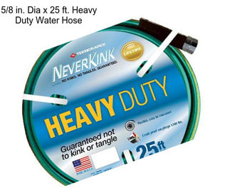 5/8 in. Dia x 25 ft. Heavy Duty Water Hose