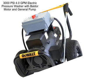 3000 PSI 4.0 GPM Electric Pressure Washer with Baldor Motor and General Pump