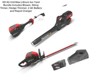 XD 82-Volt Max Lithium Ion Yard Bundle Includes Blower, String Trimer, Hedge Trimmer, 2 Ah Battery and Rapid Charger