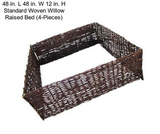 48 in. L 48 in. W 12 in. H Standard Woven Willow Raised Bed (4-Pieces)