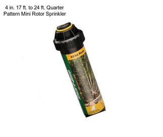 4 in. 17 ft. to 24 ft. Quarter Pattern Mini Rotor Sprinkler