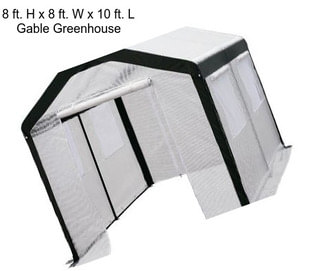 8 ft. H x 8 ft. W x 10 ft. L Gable Greenhouse