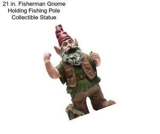 21 in. Fisherman Gnome Holding Fishing Pole Collectible Statue