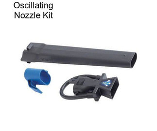 Oscillating Nozzle Kit