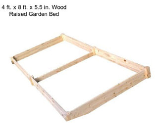 4 ft. x 8 ft. x 5.5 in. Wood Raised Garden Bed