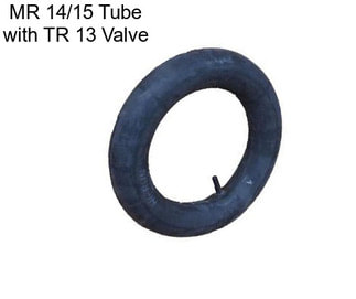 MR 14/15 Tube with TR 13 Valve