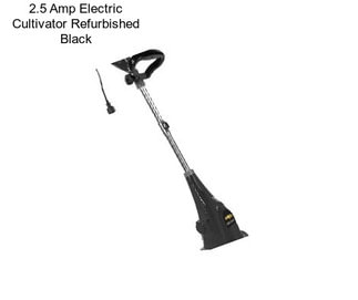 2.5 Amp Electric Cultivator Refurbished Black