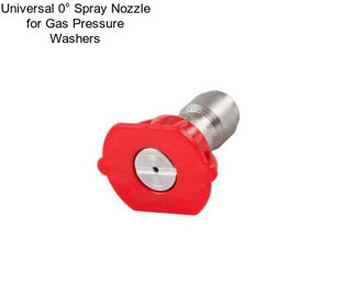 Universal 0° Spray Nozzle for Gas Pressure Washers