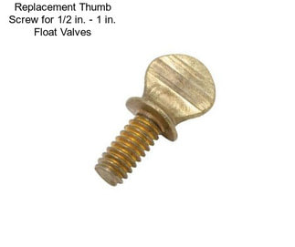 Replacement Thumb Screw for 1/2 in. - 1 in. Float Valves