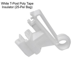 White T-Post Poly Tape Insulator (25-Per Bag)