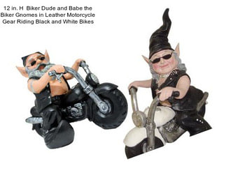 12 in. H  Biker Dude and Babe the Biker Gnomes in Leather Motorcycle Gear Riding Black and White Bikes