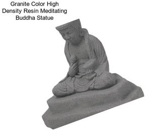 Granite Color High Density Resin Meditating Buddha Statue