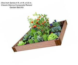 One Inch Series 4 ft. x 4 ft. x 5.5 in. Classic Sienna Composite Raised Garden Bed Kit