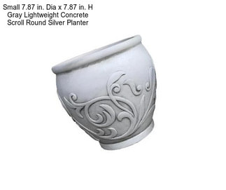 Small 7.87 in. Dia x 7.87 in. H Gray Lightweight Concrete Scroll Round Silver Planter