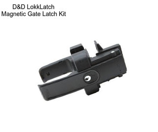 D&D LokkLatch Magnetic Gate Latch Kit