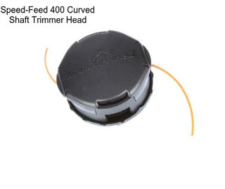 Speed-Feed 400 Curved Shaft Trimmer Head