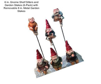 6 in. Gnome Shelf Sitters and Garden Stakes (6-Pack) with Removable 8 in. Metal Garden Stakes