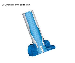 Bio-Dynamic LF 1000 Tablet Feeder