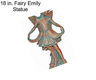 18 in. Fairy Emily Statue