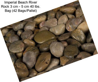 Imperial Beach River Rock 3 cm - 5 cm 40 lbs. Bag (42 Bags/Pallet)