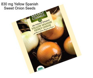 830 mg Yellow Spanish Sweet Onion Seeds