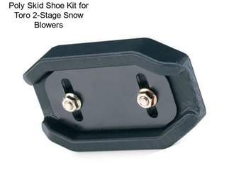 Poly Skid Shoe Kit for Toro 2-Stage Snow Blowers