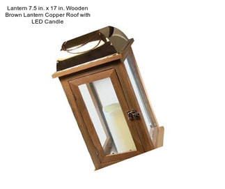 Lantern 7.5 in. x 17 in. Wooden Brown Lantern Copper Roof with LED Candle