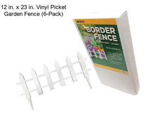 12 in. x 23 in. Vinyl Picket Garden Fence (6-Pack)