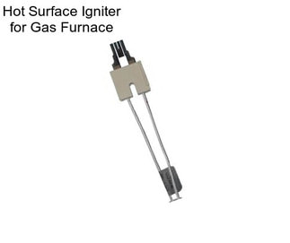 Hot Surface Igniter for Gas Furnace