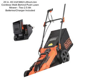 20 in. 40-Volt MAX Lithium-Ion Cordless Walk Behind Push Lawn Mower - Two 2.5 Ah Batteries/Charger Included