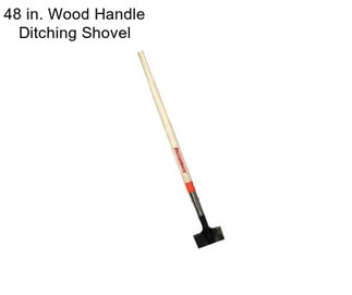 48 in. Wood Handle Ditching Shovel