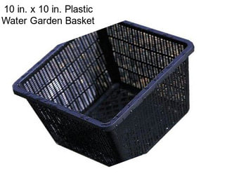 10 in. x 10 in. Plastic Water Garden Basket