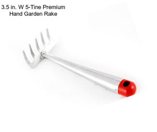 3.5 in. W 5-Tine Premium Hand Garden Rake