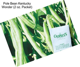 Pole Bean Kentucky Wonder (2 oz. Packet)