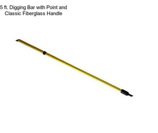 5 ft. Digging Bar with Point and Classic Fiberglass Handle