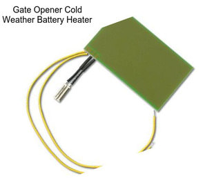 Gate Opener Cold Weather Battery Heater